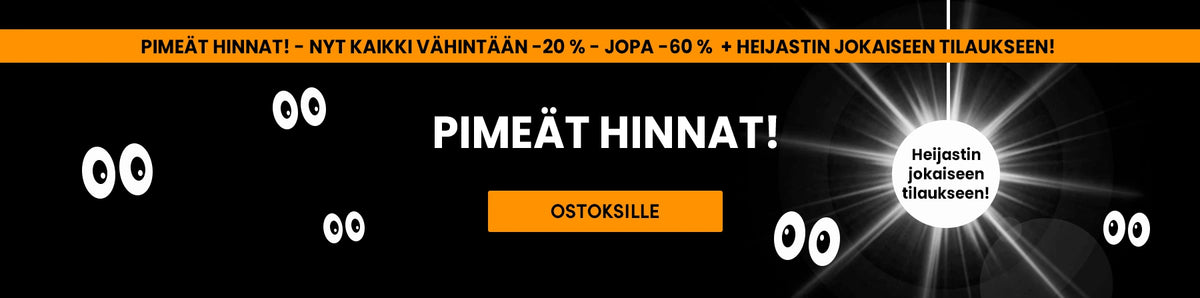 PIMEÄT HINNAT!